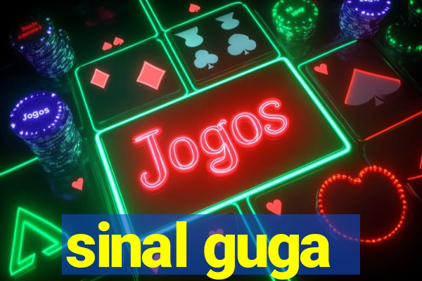 sinal guga